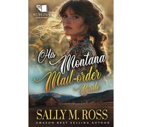 His Montana Mail-order Bride: A Western Historical Romance Book