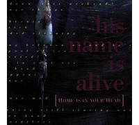 His Name Is Alive - Home is in Your Head [Import]