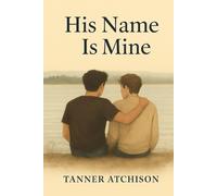 His Name Is Mine (The Words We Couldn't Say)