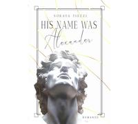 His Name Was Alexander