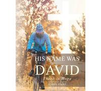 His Name Was David: There is Hope