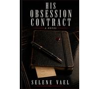 HIS OBSESSION CONTRACT: A Billionaire Contract Romance (The Obsidian Vows Series)
