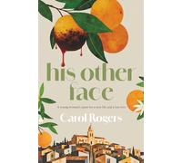 His Other Face: A young woman's quest for a new life and a lost love