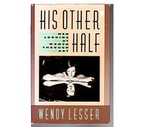 His Other Half: Men Looking at Women Through Art
