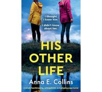 His Other Life: A totally heartbreaking, unforgettable and gripping page-turner