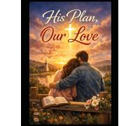 His Plan, Our Love