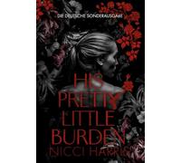His Pretty Little Burden: Ein Mafia-Liebesroman mit Age Gap (His Pretty Little Collection- German Edition)