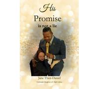 HIS PROMISE IS NOT A LIE: A Memoir - Where Stories Come to Life