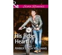 His Rebel Heart (ebook)