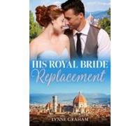 His Royal Bride Replacement (ebook)