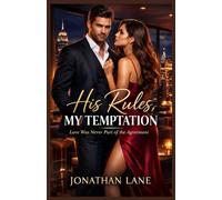 His Rules, My Temptation: Love Was Never Part of the Agreement