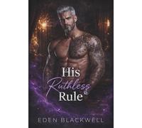 His Ruthless Rule: A Dark Billionaire Marriage Romance (THE IRON KINGS Series)