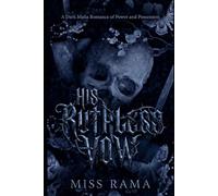 His Ruthless Vow: A Dark Mafia Romance of Power and Possession