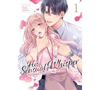 His Sensual Whisper: The Voice That Sets Me On Fire Vol. 1