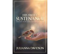 His Sweet Sustenance: Reflecting on My Father's Provision and Pursuit