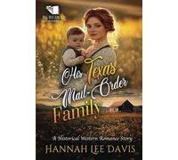 His Texas Mail-Order Family: A Western Historical Romance Book