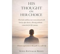 HIS THOUGHT ON HER CHOICE: This book stabilizes me to move forward with honesty after divorce, allowing authentic connection for life's journey.