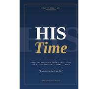 His Time: A Story of Resilience, Faith, and Trusting God's Vision Through Entrepreneurship