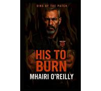 His to Burn (Sins of the Patch): A Motorcycle Club Romance