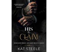 His to Claim: A Forced Proximity Mafia Romance (Merciless Mercy: Sovarin Bratva Series)