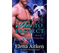 His to Protect: 1 (Bears of Grizzly Ridge)