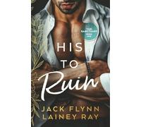His To Ruin: A Dark Billionaire Military Romance (The Sanctuary)