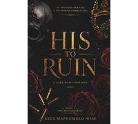 His to Ruin: Part II - After the Fire