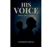 His Voice: Silence has a Sound
