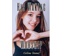 His Waking Worship: Cozy Modern Harem Story (Cozy Crack Harem)