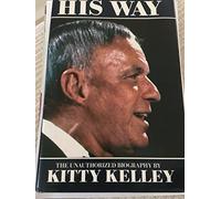 His Way: Unauthorised Biography of Frank Sinatra