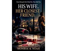 His Wife. Her Closest Friend.