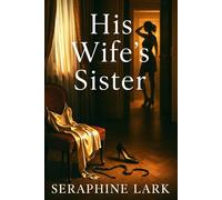 His Wife's Sister: A Dark Taboo Romance
