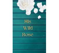 His Wild Rose (Love on Tap Series)