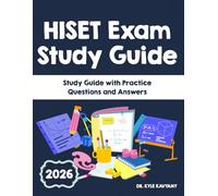 HISET Exam Study Guide 2026: “Study Guide with Practice Questions and Answers”