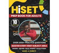HiSET Prep Book for Adults: Comprehensive Study Guide with 5 Full-Length Practice Tests, Step-by-Step Review for Reading, Writing, Math, Science & Social Studies - Pass the HiSET Exam with Confidence