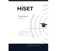 HiSET Prep Guide 2025-2026: Comprehensive Prep Book with 6 Full-Length Practice Tests, 1,500+ Practice Questions, Complete Answer Keys and Explanations for All Five HiSET Subject Areas