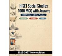 HiSET Social Studies : 1000 MCQ with Answers: Review Colonial America, the American Revolution, federal institutions, Civil War, New Deal, and WWII history with detailed answer explanations