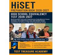 HiSET Study Guide 2026-2027: Comprehensive Study Material, Proven Strategies, Full-Length Practice Tests for High School Equivalency Testing