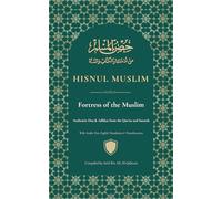 Hisnul Muslim (Fortress of the Muslim): Authentic Dua & Adhkar from the Qur’an and Sunnah | Arabic, English Translation & Transliteration | Pocket-Size Edition
