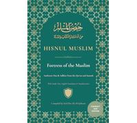 Hisnul Muslim (Fortress of the Muslim): Authentic Dua & Adhkar from the Qur’an and Sunnah | Arabic, English Translation & Transliteration | Compact Size