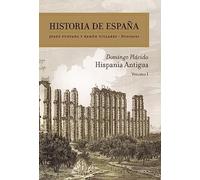 Hispania antigua: Historia de España Vol 1