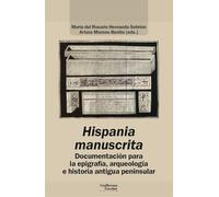 Hispania manuscrita: Documentación para la epigrafía, arqueología e historia antigua peninsular: 5 (Epigraphica complutense)