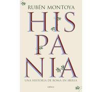 Hispania. Una historia de Roma en Iberia: Una historia de Roma en Iberia (Tiempo de Historia)