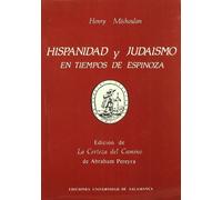 Hispanidad y judaísmo en tiempos de Espinoza. Edición de «La Certeza del Camino» de Abraham Pereyra (BIBLIOTECA PENSAMIENTO Y SOCIEDAD)