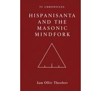 HispaniSanta and the Masonic MindFork (The T3 Chronicles)