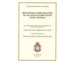 Hispanismo e hispanización: El Atlántico como nuevo Mare Nostrum