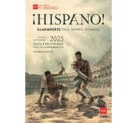 ¡hispano! Gladiadores En El Imperio Romano