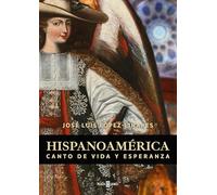 Hispanoamérica: Canto de vida y de esperanza (Obras diversas)