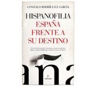 Hispanofilia.españa Frente A Su Destino