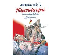 Hispanoterapia: Un tratamiento de choque para vencer nuestros traumas (HISTORIA)